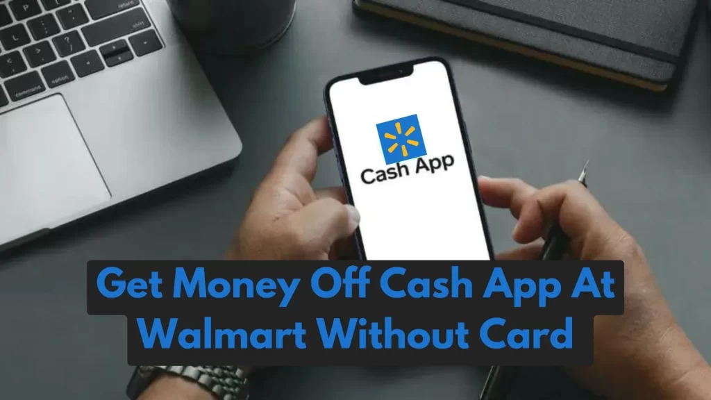 How To Get Money Off Cash App At Walmart Without Card ❓ by walmart-money-Card.Com